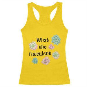 Succulent Lover Gift Racerback Tank Top What The Fucculent TS12 Daisy Print Your Wear
