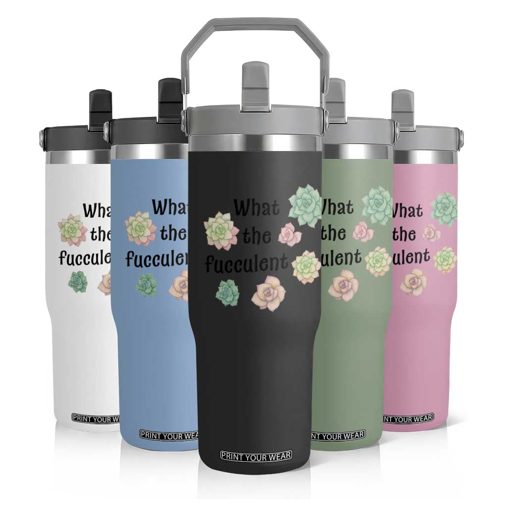 Succulent Lover Gift Flip Straw Tumbler What The Fucculent TS12 Print Your Wear