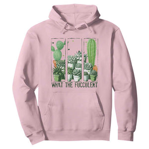 Funny Cactus Plant Lover Hoodie What The Fucculent TS12 Light Pink Print Your Wear