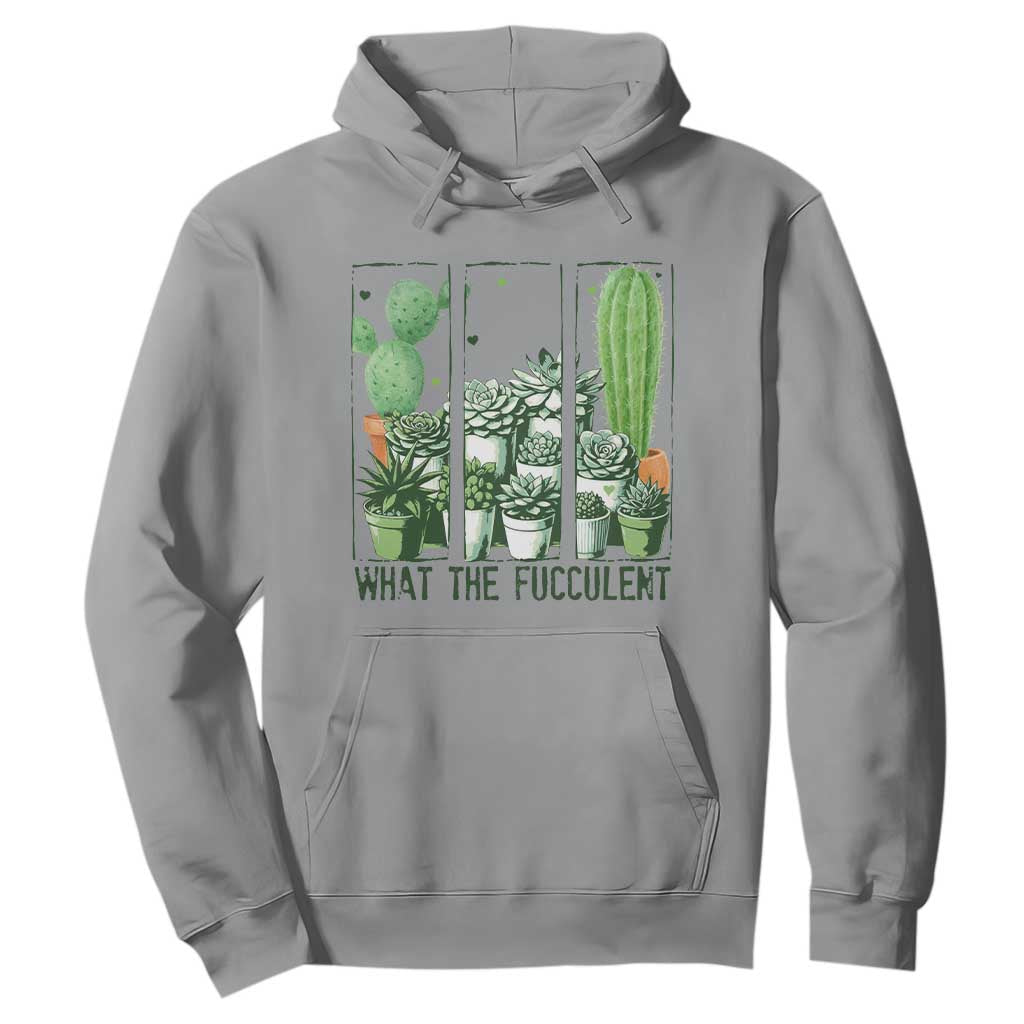 Funny Cactus Plant Lover Hoodie What The Fucculent TS12 Sport Gray Print Your Wear