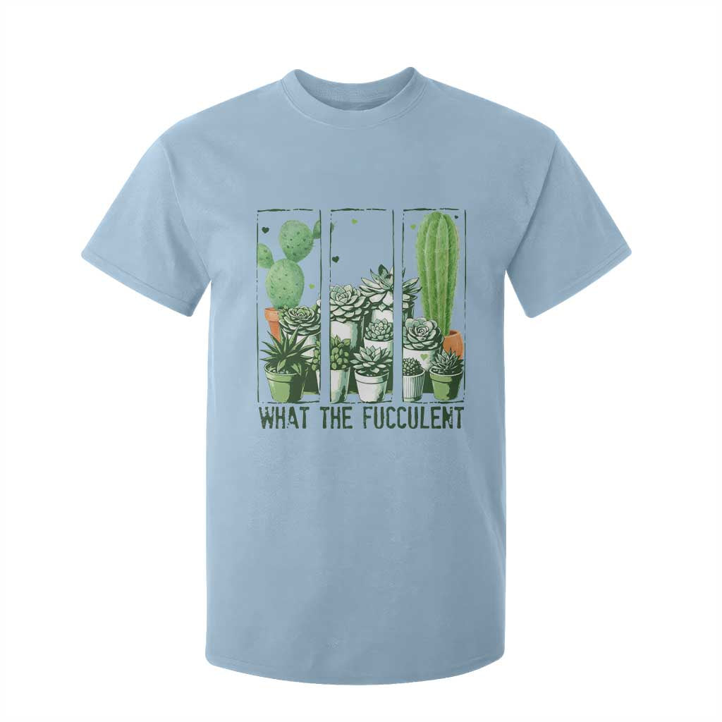 Funny Cactus Plant Lover T Shirt For Kid What The Fucculent TS12 Light Blue Print Your Wear