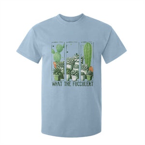 Funny Cactus Plant Lover T Shirt For Kid What The Fucculent TS12 Light Blue Print Your Wear