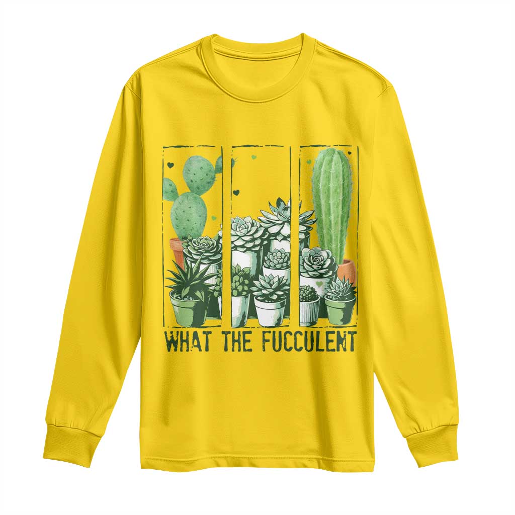 Funny Cactus Plant Lover Long Sleeve Shirt What The Fucculent TS12 Daisy Print Your Wear