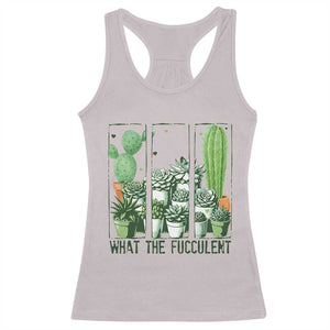 Funny Cactus Plant Lover Racerback Tank Top What The Fucculent TS12 Ice Gray Print Your Wear