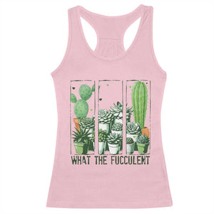 Funny Cactus Plant Lover Racerback Tank Top What The Fucculent TS12 Light Pink Print Your Wear
