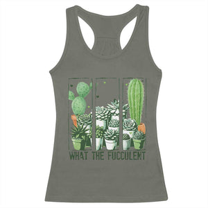 Funny Cactus Plant Lover Racerback Tank Top What The Fucculent TS12 Military Green Print Your Wear