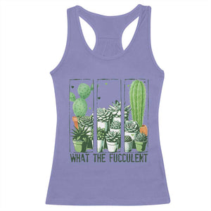 Funny Cactus Plant Lover Racerback Tank Top What The Fucculent TS12 Violet Print Your Wear