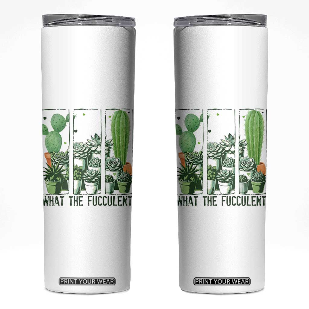 Funny Cactus Plant Lover Skinny Tumbler What The Fucculent TS12 White Print Your Wear