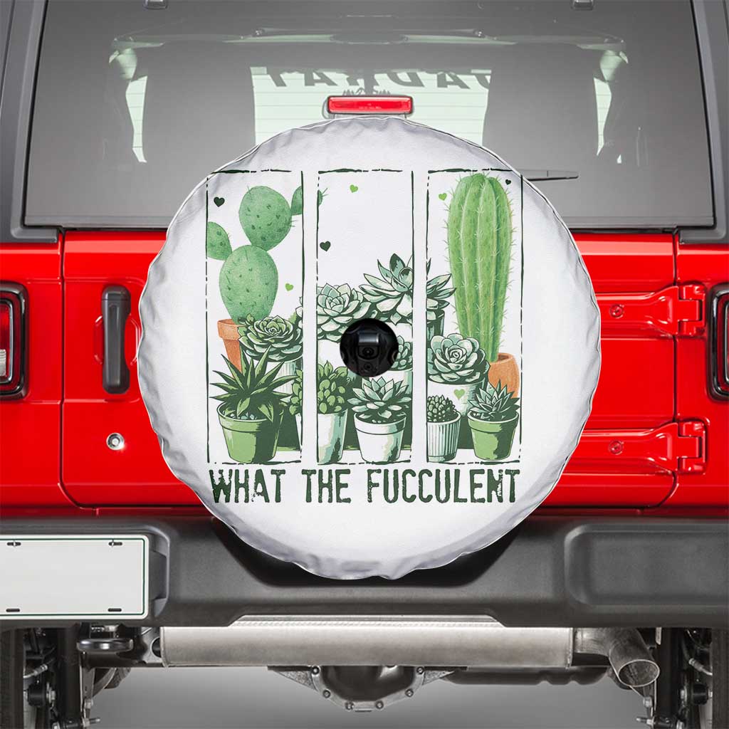 Funny Cactus Plant Lover Spare Tire Cover What The Fucculent TS12 White Print Your Wear