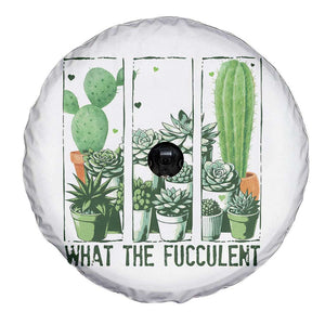 Funny Cactus Plant Lover Spare Tire Cover What The Fucculent TS12 Print Your Wear