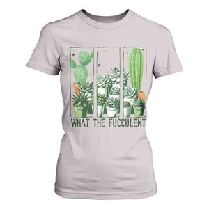 Funny Cactus Plant Lover T Shirt For Women What The Fucculent TS12 Ice Gray Print Your Wear