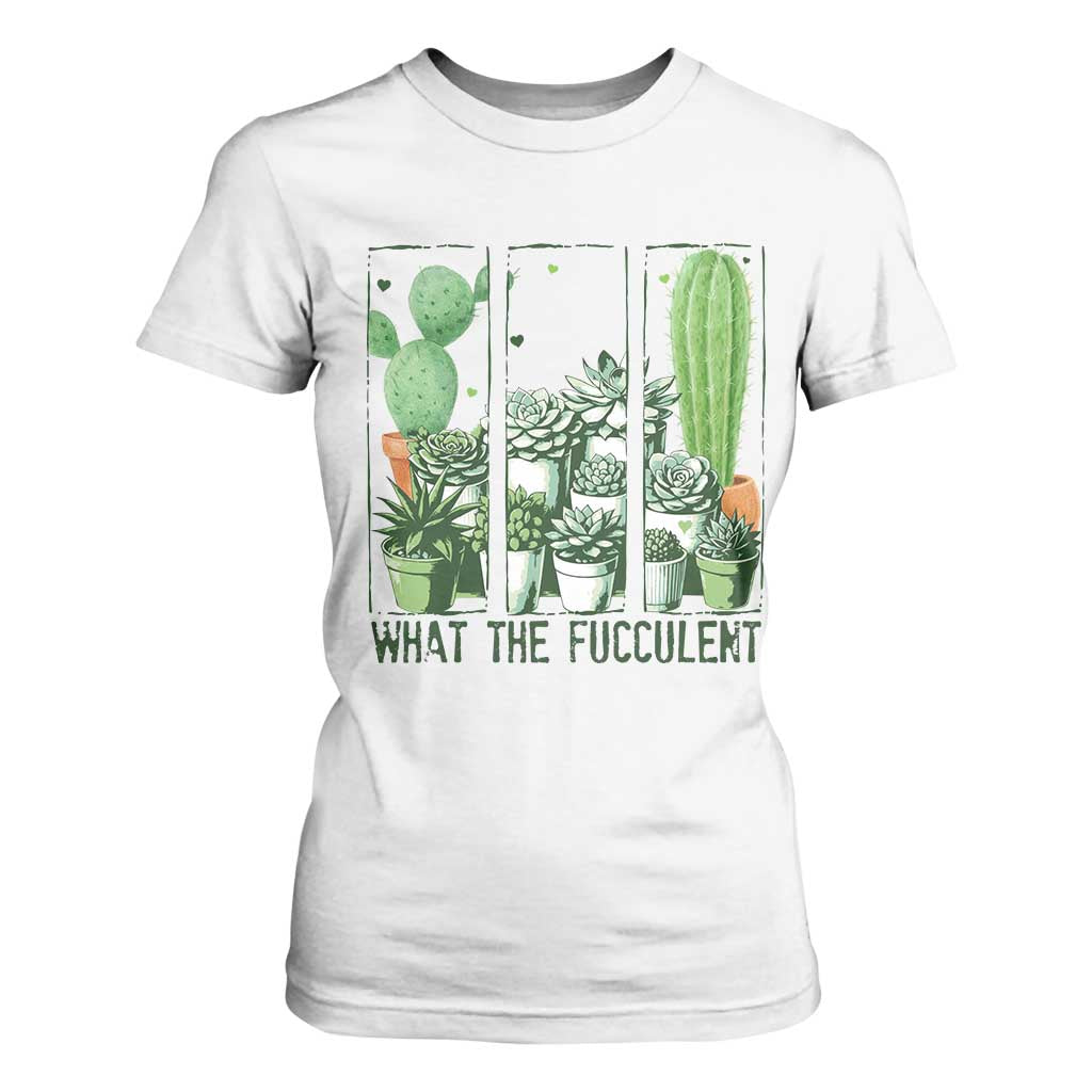 Funny Cactus Plant Lover T Shirt For Women What The Fucculent TS12 White Print Your Wear