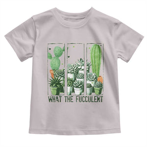 Funny Cactus Plant Lover Toddler T Shirt What The Fucculent TS12 Ice Gray Print Your Wear