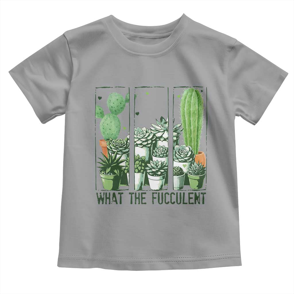 Funny Cactus Plant Lover Toddler T Shirt What The Fucculent TS12 Sport Gray Print Your Wear