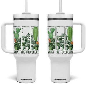 Funny Cactus Plant Lover Tumbler With Handle What The Fucculent TS12 One Size: 40 oz White Print Your Wear