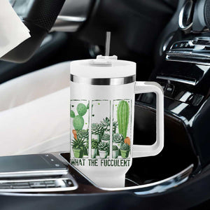 Funny Cactus Plant Lover Tumbler With Handle What The Fucculent TS12 Print Your Wear