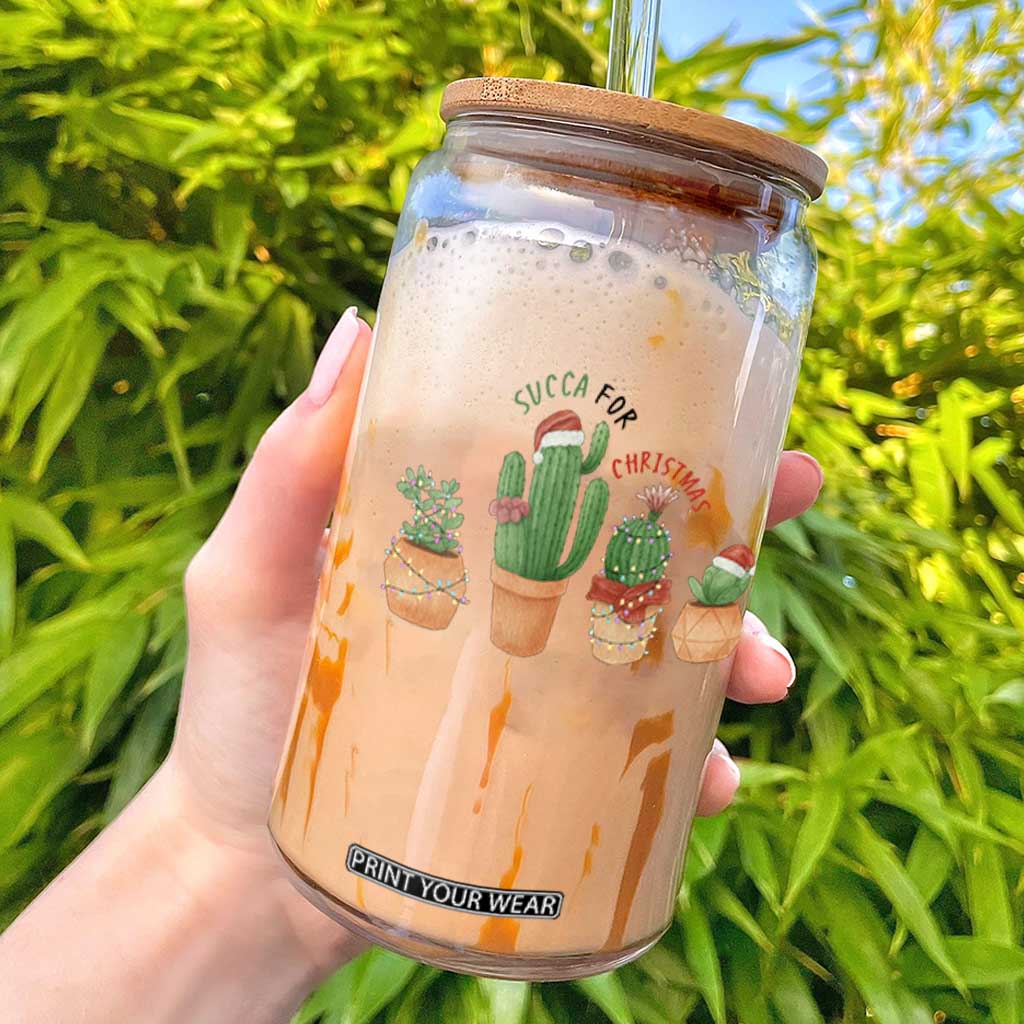 Funny Succulent Plant Lover Gift Glass Can Succa For Christmas TS12 White Print Your Wear