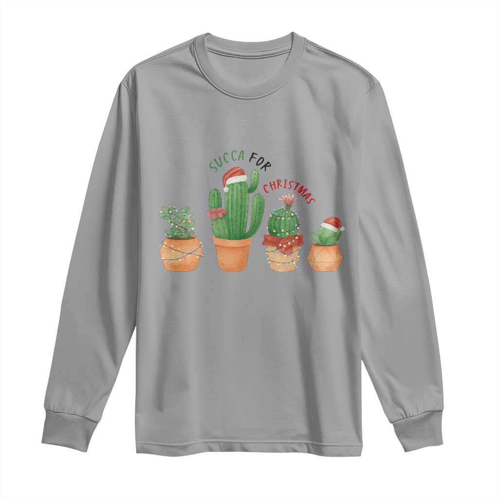 Funny Succulent Plant Lover Gift Long Sleeve Shirt Succa For Christmas TS12 Sport Gray Print Your Wear