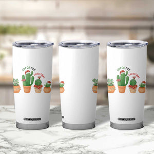 Funny Succulent Plant Lover Gift Tumbler Cup Succa For Christmas TS12 Print Your Wear