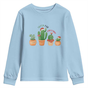 Funny Succulent Plant Lover Gift Youth Sweatshirt Succa For Christmas TS12 Light Blue Print Your Wear
