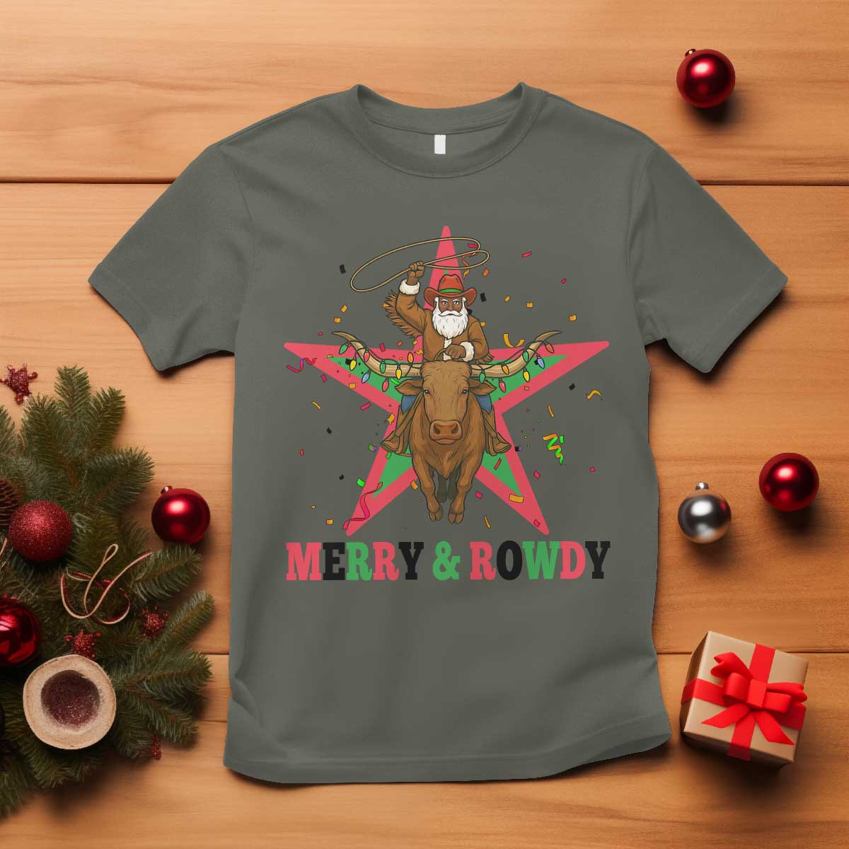 Merry And Rowdy Kwanzaa Santa Cowboy Christmas Gift T Shirt TS12 Military Green Print Your Wear