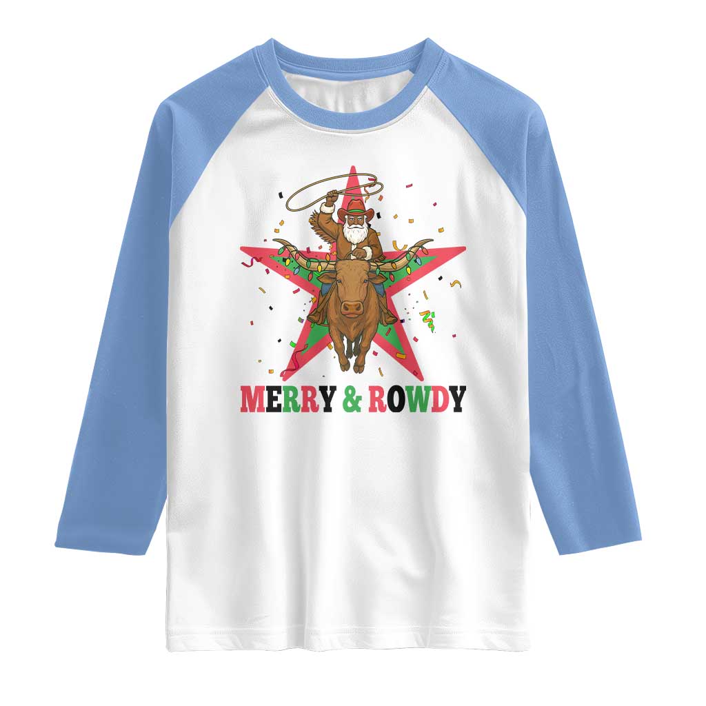 Merry And Rowdy Kwanzaa Santa Cowboy Christmas Gift Raglan Shirt TS12 White Carolina Blue Print Your Wear