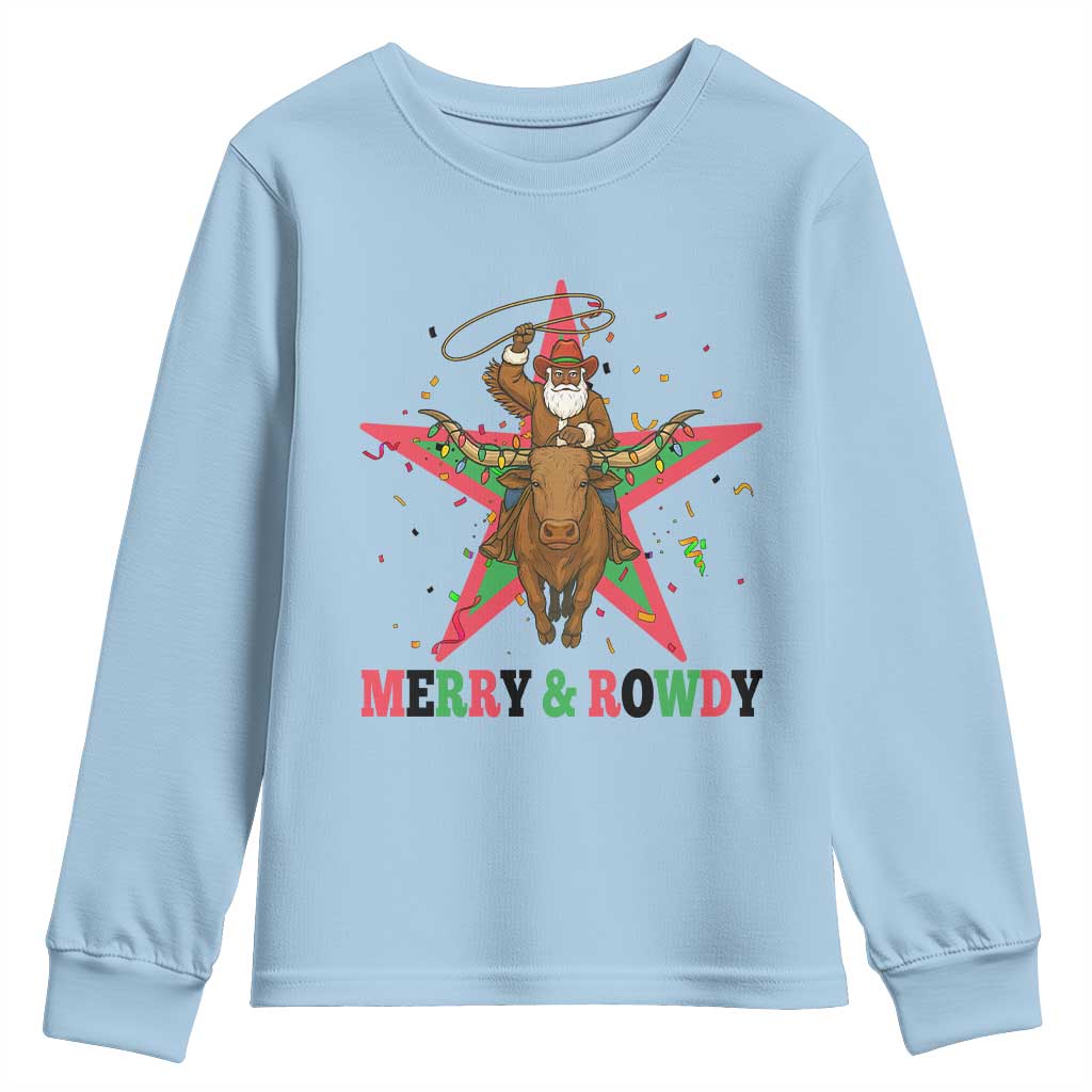Merry And Rowdy Kwanzaa Santa Cowboy Christmas Gift Youth Sweatshirt TS12 Light Blue Print Your Wear
