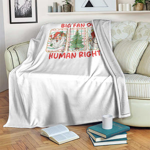 Big Fan Of Human Rights And Equality Throw Blanket Xmas Activism Gift TS12 Print Your Wear