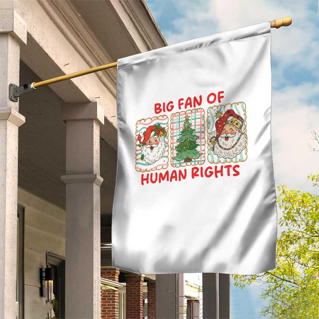 Big Fan Of Human Rights And Equality Garden Flag Xmas Activism Gift TS12 Print Your Wear