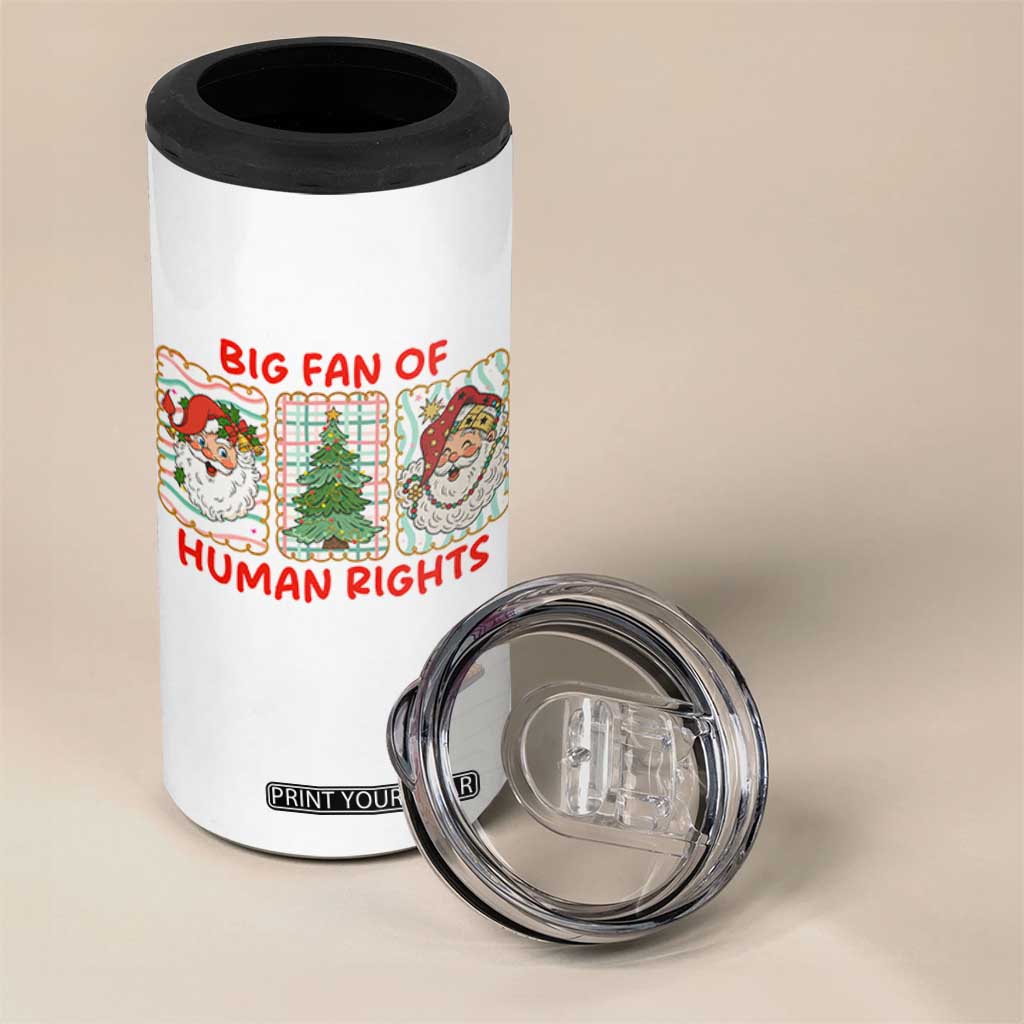 Big Fan Of Human Rights And Equality 4 in 1 Can Cooler Tumbler Xmas Activism Gift TS12 Print Your Wear