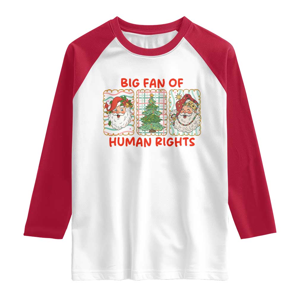 Big Fan Of Human Rights And Equality Raglan Shirt Xmas Activism Gift TS12 White Red Print Your Wear