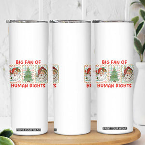 Big Fan Of Human Rights And Equality Skinny Tumbler Xmas Activism Gift TS12 Print Your Wear
