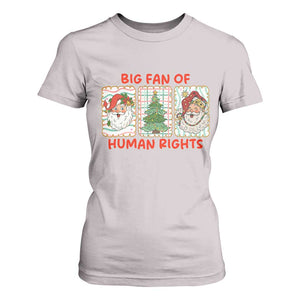 Big Fan Of Human Rights And Equality T Shirt For Women Xmas Activism Gift TS12 Ice Gray Print Your Wear
