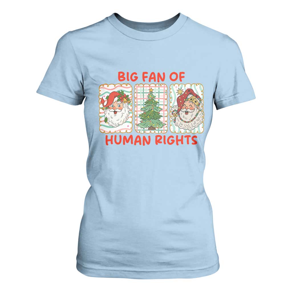 Big Fan Of Human Rights And Equality T Shirt For Women Xmas Activism Gift TS12 Light Blue Print Your Wear