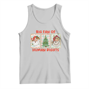 Big Fan Of Human Rights And Equality Tank Top Xmas Activism Gift TS12 Ash Print Your Wear