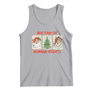 Big Fan Of Human Rights And Equality Tank Top Xmas Activism Gift TS12 Athletic Heather Print Your Wear