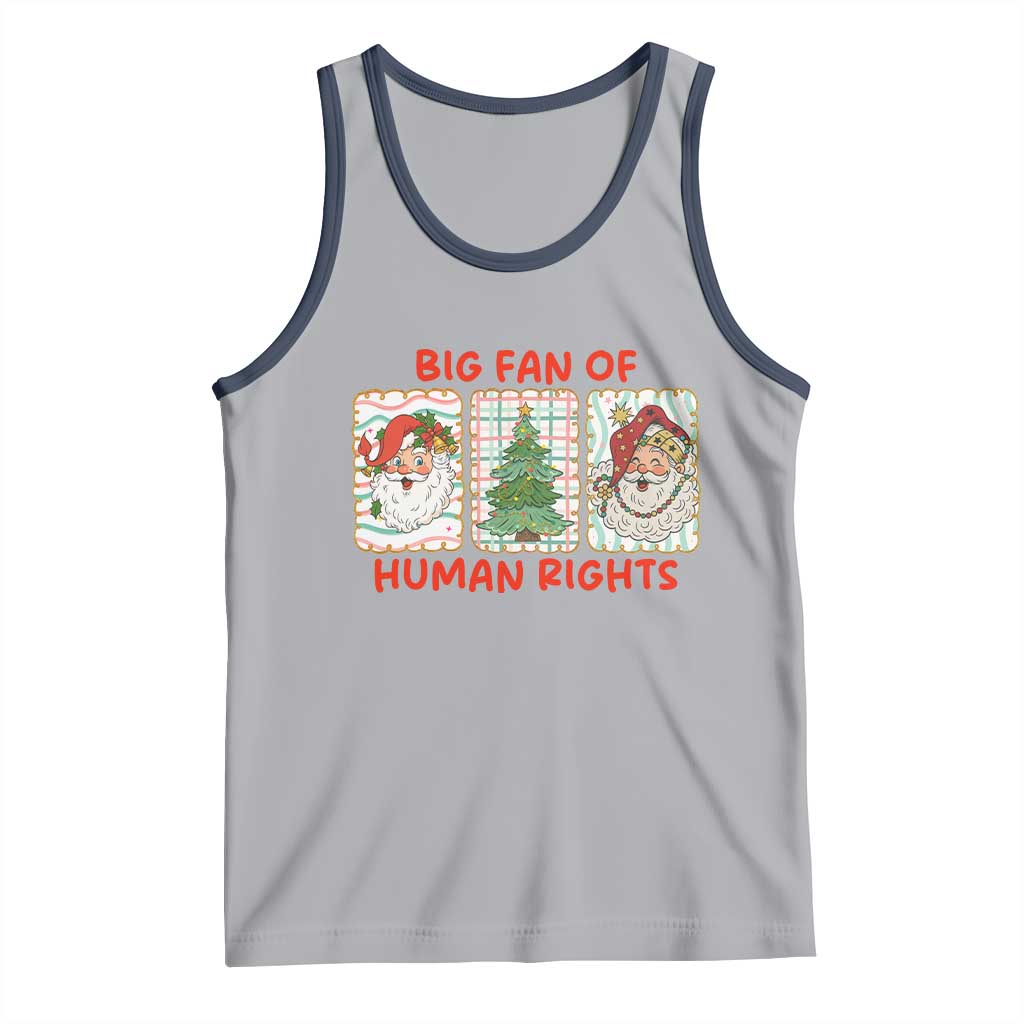 Big Fan Of Human Rights And Equality Tank Top Xmas Activism Gift TS12 Athletic Heather Navy Print Your Wear
