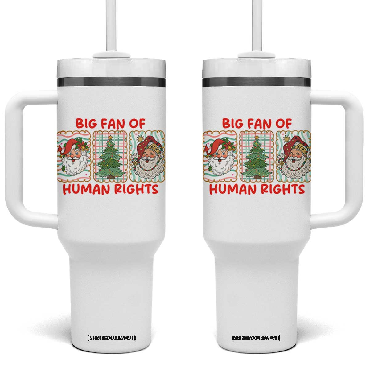 Big Fan Of Human Rights And Equality Tumbler With Handle Xmas Activism Gift TS12 One Size: 40 oz White Print Your Wear