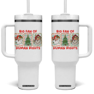 Big Fan Of Human Rights And Equality Tumbler With Handle Xmas Activism Gift TS12 One Size: 40 oz White Print Your Wear