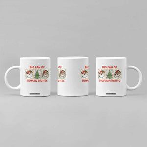Big Fan Of Human Rights And Equality Coffee Mug Xmas Activism Gift TS12 Print Your Wear