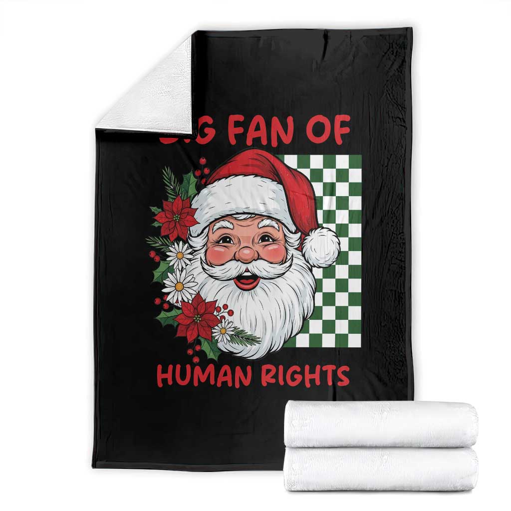 Christmas Cute Santa Big Fan Of Human Rights Gift Throw Blanket TS12 Black Print Your Wear