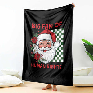 Christmas Cute Santa Big Fan Of Human Rights Gift Throw Blanket TS12 Print Your Wear