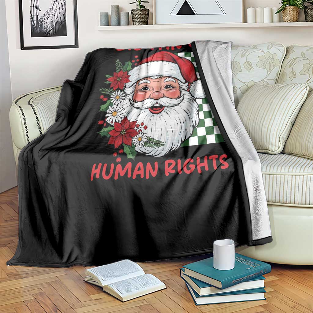Christmas Cute Santa Big Fan Of Human Rights Gift Throw Blanket TS12 Print Your Wear