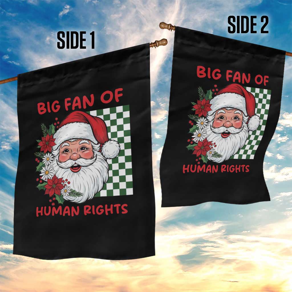Christmas Cute Santa Big Fan Of Human Rights Gift Garden Flag TS12 Print Your Wear