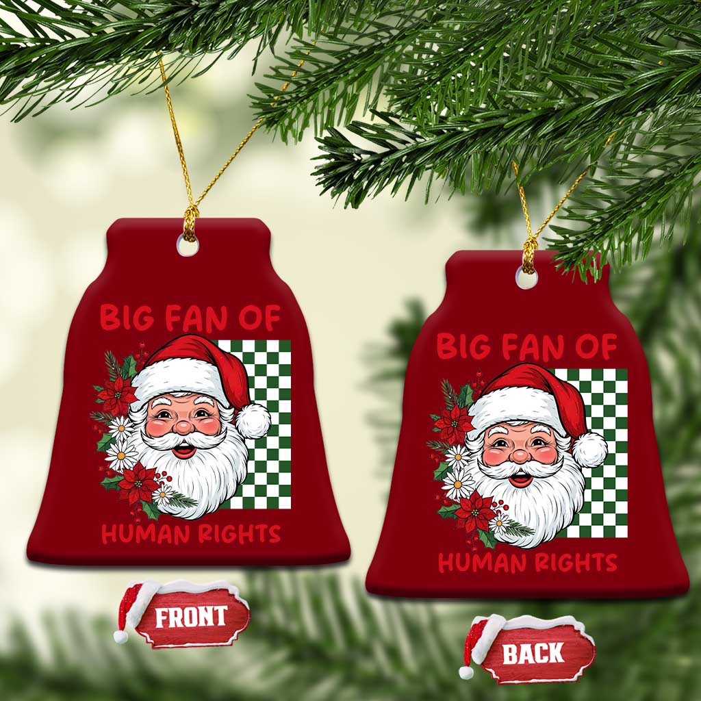 Christmas Cute Santa Big Fan Of Human Rights Gift Ceramic Ornament TS12 Print Your Wear
