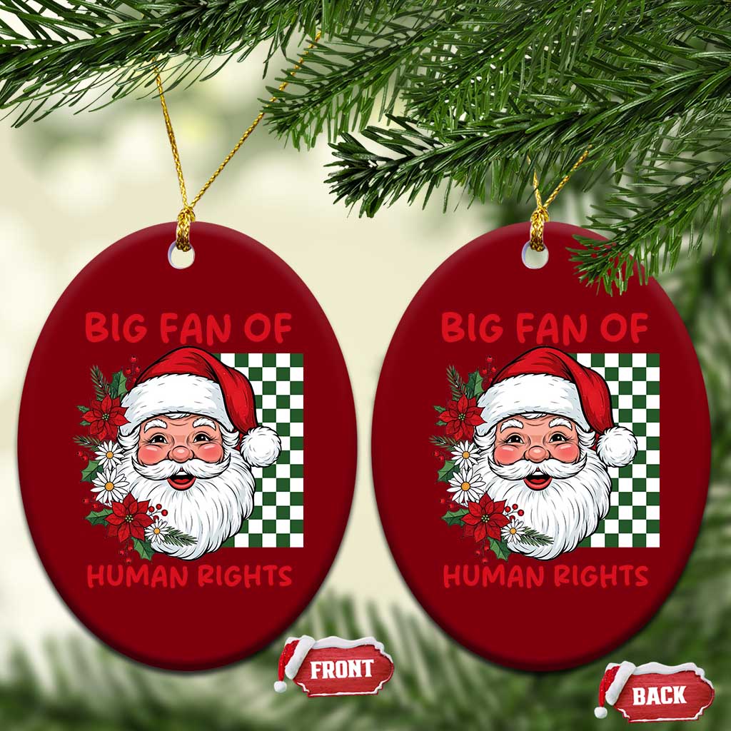 Christmas Cute Santa Big Fan Of Human Rights Gift Ceramic Ornament TS12 Print Your Wear