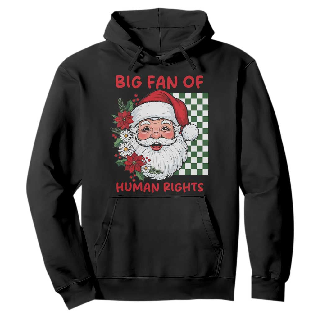 Christmas Cute Santa Big Fan Of Human Rights Gift Hoodie - Print Your Wear