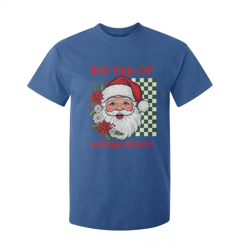 Christmas Cute Santa Big Fan Of Human Rights Gift T Shirt For Kid - Print Your Wear