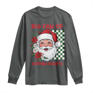 Christmas Cute Santa Big Fan Of Human Rights Gift Long Sleeve Shirt TS12 Dark Heather Print Your Wear