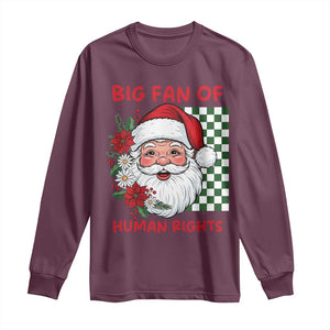 Christmas Cute Santa Big Fan Of Human Rights Gift Long Sleeve Shirt TS12 Maroon Print Your Wear